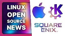 KDE's goals, Apple & Google giant fines, Square Enix funds a Linux distro: Linux & Open Source News