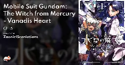 Mobile Suit Gundam: The Witch from Mercury - Vanadis Heart - Ch. 6 - MangaDex