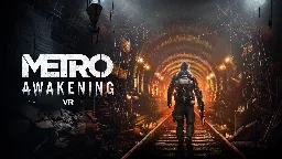 Metro Awakening: adapting the post-apocalyptic survival horror for PS VR2