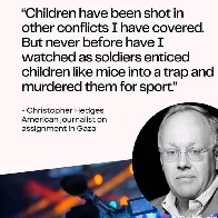 "Children have been shot in other conflicts I have covered. But never before have I watched as soldiers enticed children like mice into a trap and murdered them for sport."