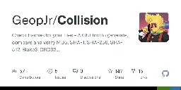 GitHub - GeopJr/Collision: Check hashes for your files - A GUI tool to generate, compare and verify MD5, SHA-1, SHA-256, SHA-512, Blake3, CRC32 & Adler32 hashes.