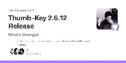 Release Thumb-Key 2.6.12 Release · dessalines/thumb-key