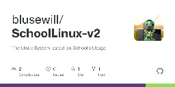 GitHub - blusewill/SchoolLinux-v2: The Linux System based on School's Usage