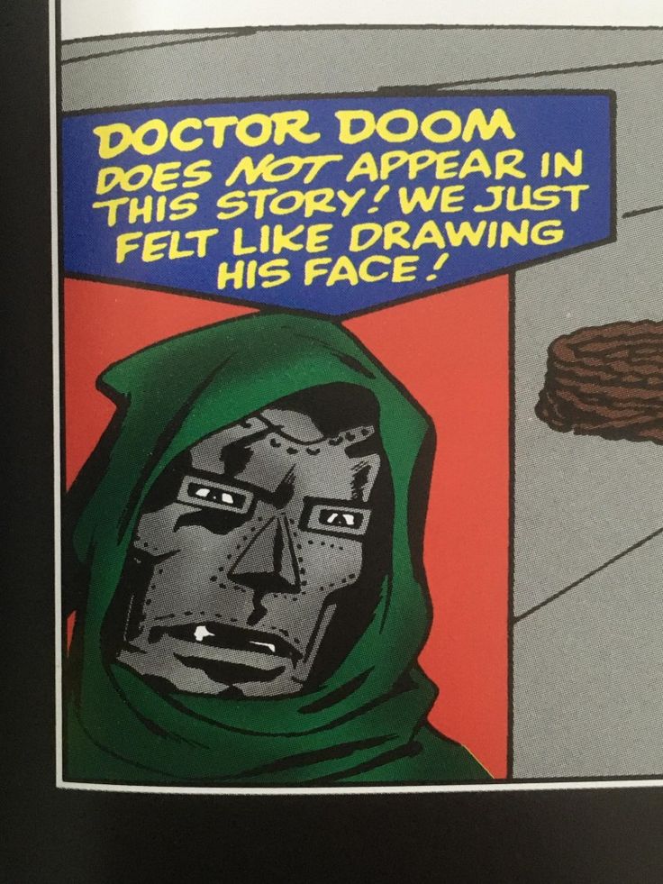 insert from a comic book of doctor doom's face with the text "Doctor Doom does not appear in this story! We just felt like drawing his face!"