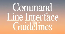 Command Line Interface Guidelines