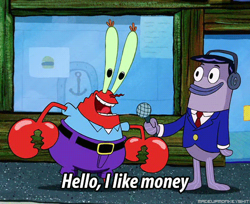 Mister Krabs meme saying I Like Money
