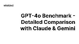 GPT-4o Benchmark - Detailed Comparison with Claude & Gemini