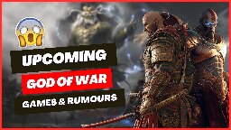 Upcoming God of War Game - News &amp; Rumours