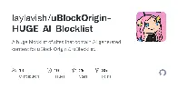 uBlockOrigin-HUGE-AI-Blocklist: "A huge blocklist of sites that contain AI generated content for uBlock Origin & uBlacklist"