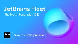 Introducing the Fleet Public Preview | The JetBrains Fleet Blog