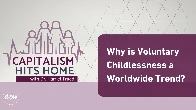 [Host: Dr. Harriet Fraad] Capitalism Hits Home: Voluntary Childlessness Is A Worldwide Trend. Why? [24:41 | JUN 13 24 | Democracy At Work]