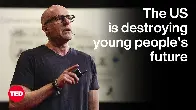 How the US Is Destroying Young People’s Future | Scott Galloway [18:06 | May 02 2024 | TED]