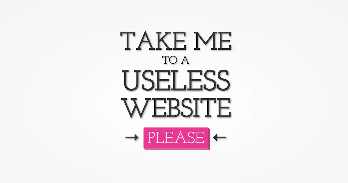 The Useless Web