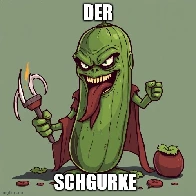 Der Gemüsekrieg: Schgurke