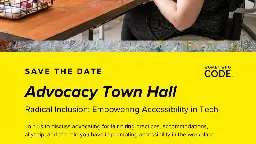 Advocacy Town Hall - Radical Inclusion: Empowering Accessibility in Tech | LinkedIn