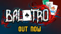 Balatro - Balatro is OUT NOW 🎉 - Steam News