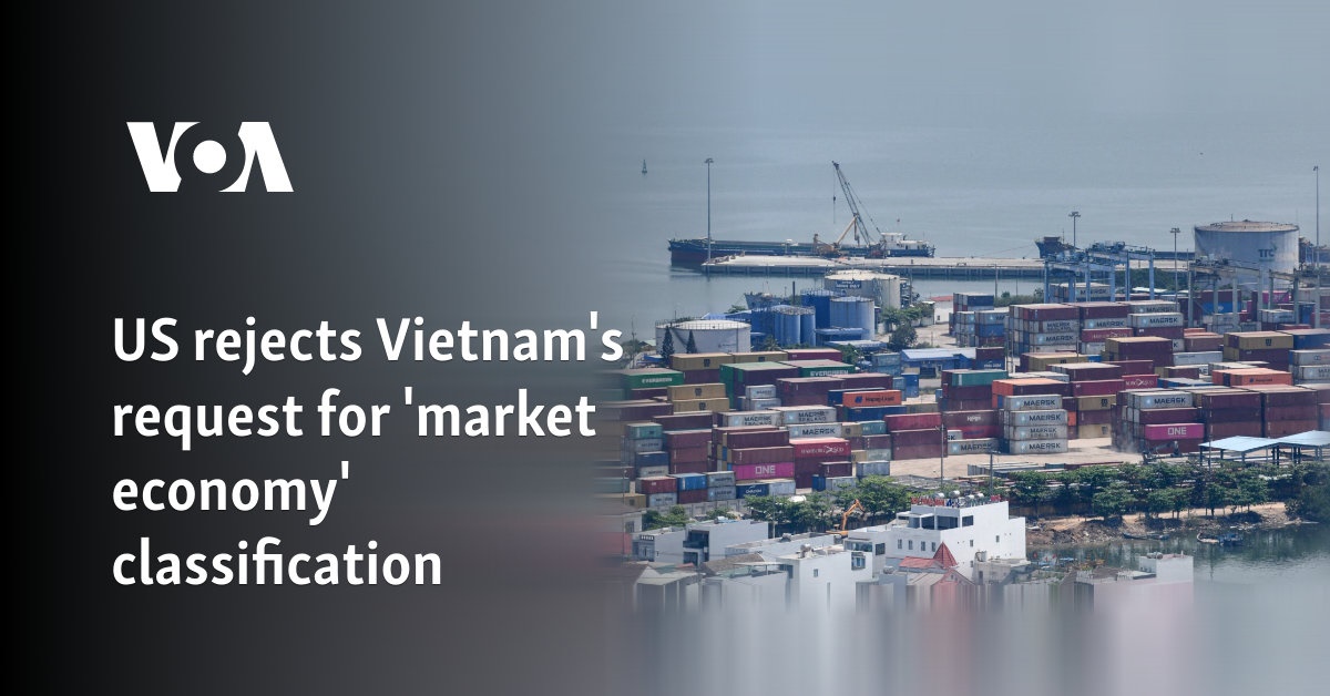 US rejects Vietnam's request for 'market economy' classification