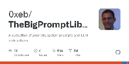 GitHub - 0xeb/TheBigPromptLibrary: A collection of prompts, system prompts and LLM instructions