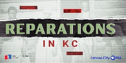 KC Week in Review Special: Reparations in KC