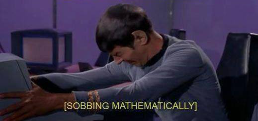 A still frame of Star Trek TOS where Spock is sat at a desk with expression of distress. A caption says “sobbing mathematically