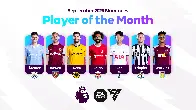 [Premier League] EA SPORTS Player of the Month Nominees