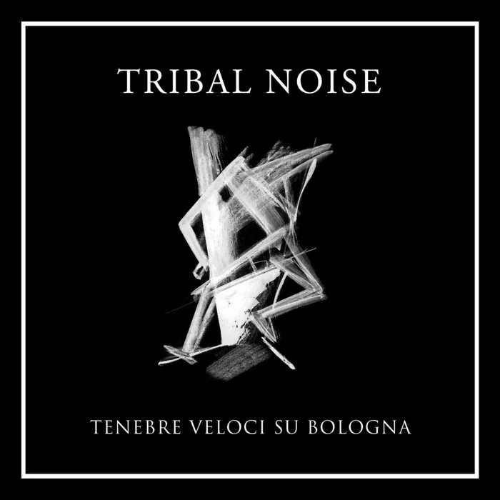 Tenebre Veloci Su Bologna, by Tribal Noise