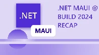 2024 Build Recap, Service Releases, and VS Code | The .NET MAUI Podcast