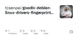 GitHub - tcsenpai/goodix-debian-linux-drivers-fingerprint-by-dell