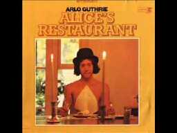 Alice's Restaurant - Original 1967 Recording