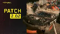 Cyberpunk patch 2.02 now available