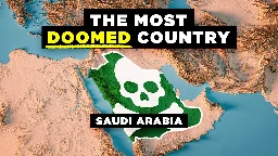 Why Saudi Arabia is the World's Most Doomed Country