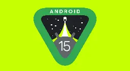 The First Developer Preview of Android 15