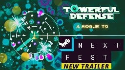 Towerful Trailer! Towerful Defense: A Rogue TD Steam Next Fest Trailer