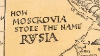 Theft of millennia: how Moscovia rebranded itself as 'Russia'