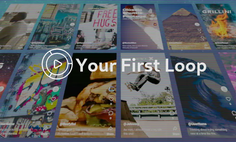 How to Make Your First Loops Video