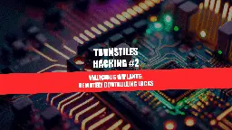 Turnstiles from a hacker perspective - Part 2