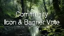 Community Icon & Banner Vote - Reply with your images!!