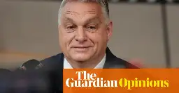 Like Putin, Viktor Orbán is learning he can act with impunity: the cash keeps flowing | Katalin Cseh