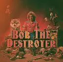 BobTheDestroyer