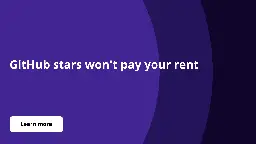 GitHub stars won't pay your rent