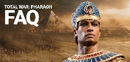 TOTAL WAR: PHARAOH FAQ - Total War: Pharaoh