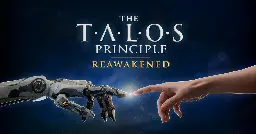 The Talos Principle gets "radically overhauled reawakening" in new definitive edition