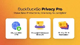 Meet DuckDuckGo PrivacyPro