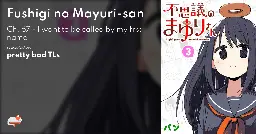 Fushigi no Mayuri-san - Ch. 67 - I want to be called by my first name - MangaDex