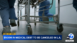 LA County to eliminate $500 million in medical debt for thousands of residents