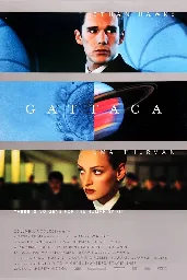 Gattaca (1997) ⭐ 7.7 | Drama, Sci-Fi, Thriller