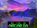 My Time in Arcadia