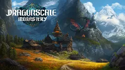 Dragonscale Monastery - Have you signed up for the playtests? - Steam News