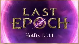 Last Epoch - Last Epoch 1.1.1.1 Patch Notes - Steam News