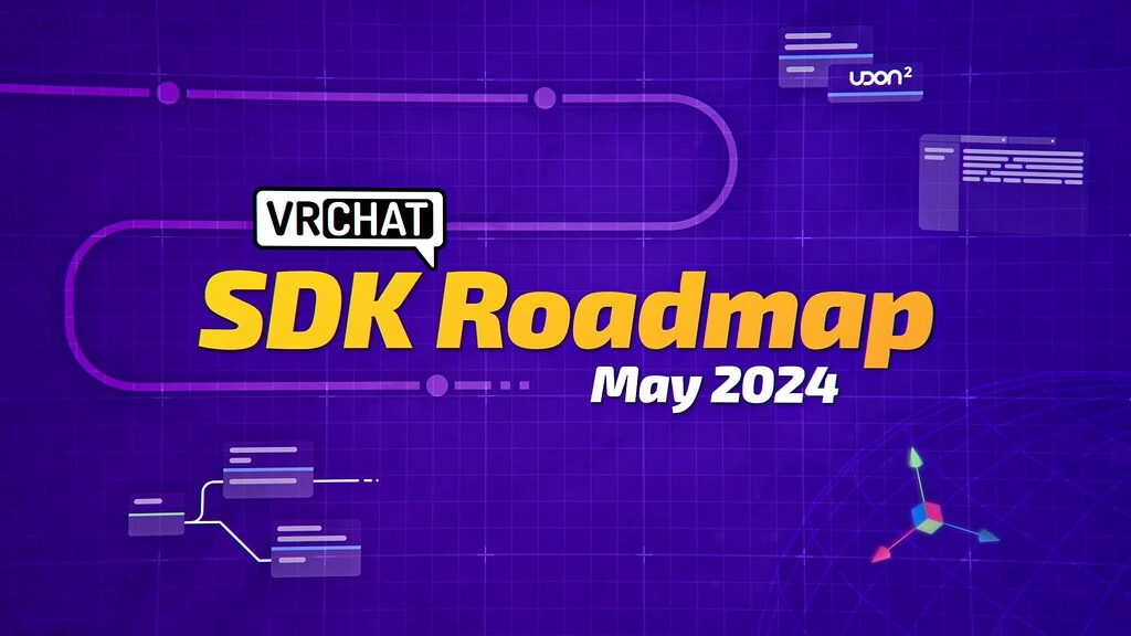 VRChat SDK Roadmap (May 2024)